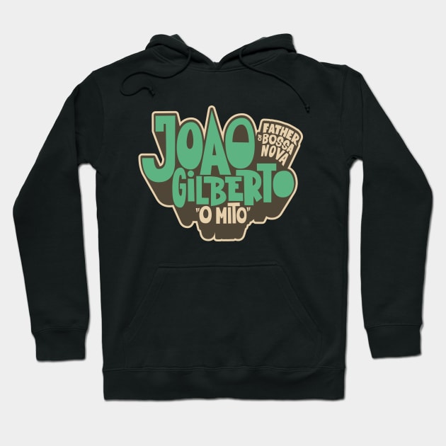 João Gilberto - O Mito Hoodie by Boogosh